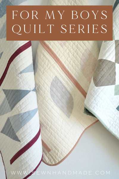 For My Boys Quilt Pattern Series: Henry, Oliver and Milo DIGITAL PDF Patterns