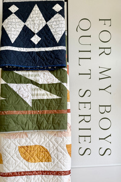 For My Boys Quilt Pattern Series: Henry, Oliver and Milo DIGITAL PDF Patterns