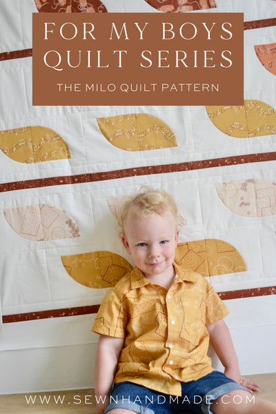 For My Boys Quilt Pattern Series: Henry, Oliver and Milo DIGITAL PDF Patterns