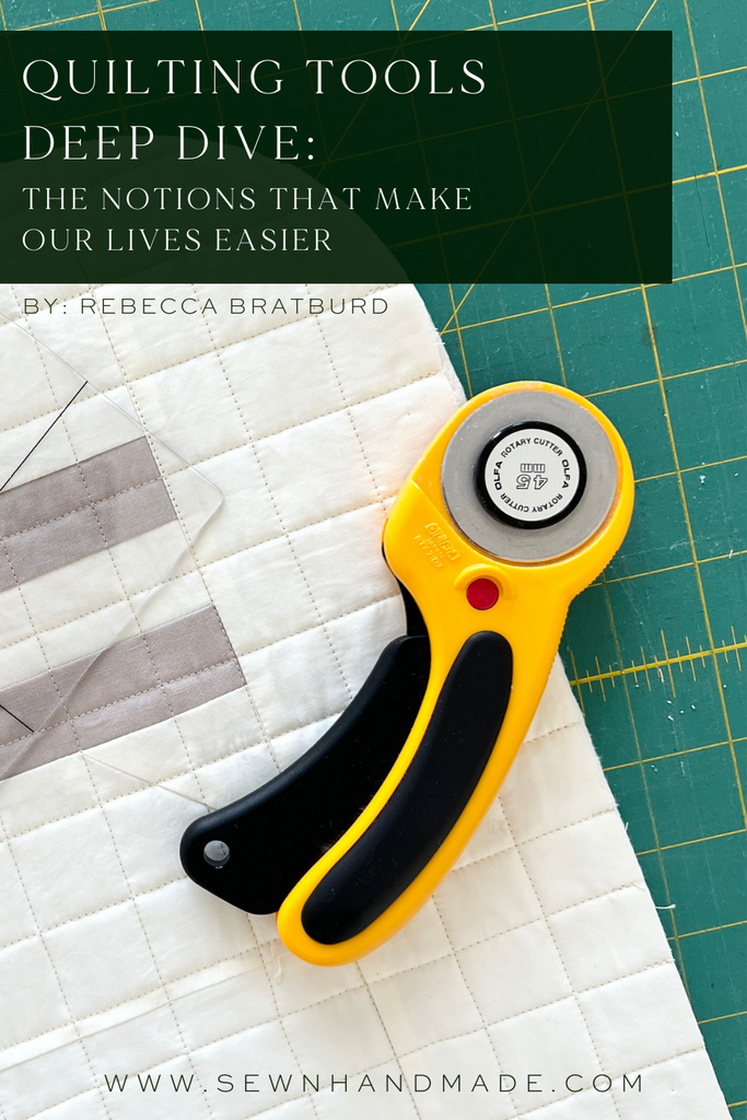 Quilting Tools Deep Dive: The Notions That Make Our Lives Easier