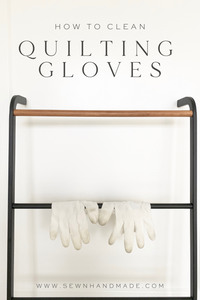 How To Clean Your Quilting Gloves